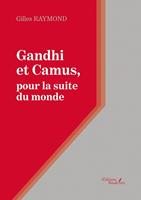 Gandhi et Camus, pour la suite du monde