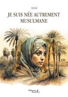   Je suis née autrement musulmane