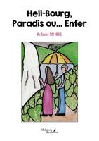   Hell-Bourg, Paradis ou… Enfer