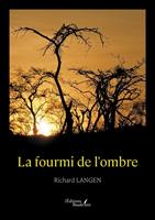  La fourmi de l'ombre