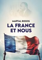   La France et nous
