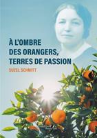   À l'ombre des orangers, terres de passion