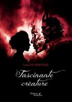   Fascinante cr&eacute;ature