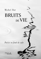   Bruits de vie