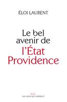   Le bel avenir de l'&Eacute;tat Providence