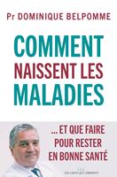  Comment naissent les maladies