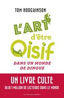   L'art d'&ecirc;tre oisif