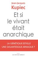 Et si le vivant était anarchique