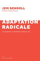   L'adaptation radicale