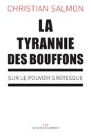   La tyrannie des bouffons