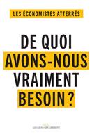 De quoi avons-nous vraiment besoin ?