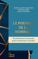   Le pouvoir de la monnaie