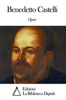 Opere di Benedetto Castelli