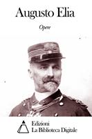   Opere di Augusto Elia