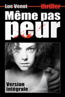   Même pas peur (version intégrale)