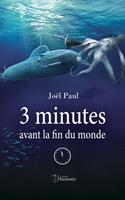   3 minutes avant la fin du monde