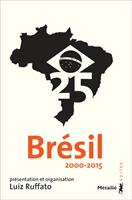   Br&eacute;sil 25 (2000-2015)