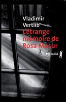   L'&eacute;trange m&eacute;moire de Rosa Masur