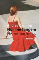   Noli me tangere - Ne me touche pas