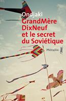   GrandM&egrave;reDixNeuf et le secret du Sovi&eacute;tique