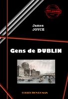   Gens de Dublin [édition intégrale revue et mise à jour]