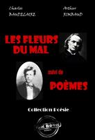   Les fleurs du mal (Baudelaire) - suivi de Poèmes (Rimbaud) [édition intégrale revue et mise à jour]