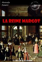   La reine Margot [&eacute;dition int&eacute;grale revue et mise &agrave; jour]