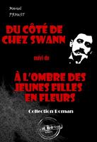   Du côté de chez Swann (suivi de À l’ombre des jeunes filles en fleurs) [édition intégrale revue et mise à jour]