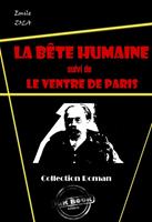   La bête humaine (suivi de Le ventre de Paris) [édition intégrale revue et mise à jour]