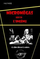   Micromégas (suivi de L’ingénu) [édition intégrale revue et mise à jour]