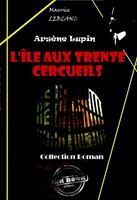   L'&Icirc;le aux trente cercueils [&eacute;dition int&eacute;grale revue et mise &agrave; jour]