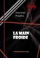   La main froide [édition intégrale revue et mise à jour]