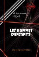   Les hommes dansants [édition intégrale illustrée, revue et mise à jour]