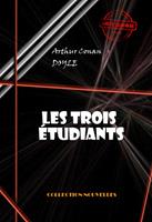  Les trois étudiants [édition intégrale illustrée, revue et mise à jour]