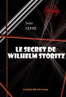   Le secret de Wilhelm Storitz [édition intégrale revue et mise à jour]