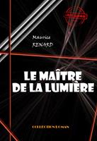   Le maître de la lumière [édition intégrale revue et mise à jour]