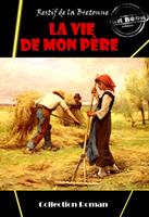   La Vie de mon père [édition intégrale revue et mise à jour]