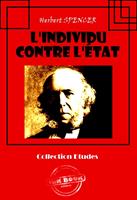   L'individu contre l'État [édition intégrale revue et mise à jour]