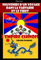   Souvenirs d'un voyage dans la Tartarie et le Tibet suivi de L’Empire chinois [édition intégrale revue et mise à jour]
