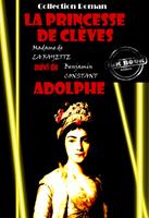   La princesse de Clèves (suivi de Adolphe par Benjamin Constant) [édition intégrale revue et mise à jour]