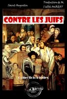   Contre les juifs [édition intégrale revue et mise à jour]
