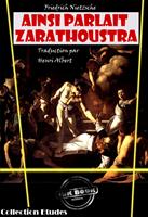   Ainsi parlait Zarathoustra, un livre pour tous et pour personne? [édition intégrale revue et mise à jour]
