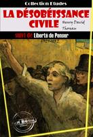  La désobéissance civile (suivie de Liberté de penser par Voltaire) [édition intégrale revue et mise à jour]