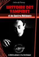   Histoire des Vampires et des Spectres Malfaisants [édition intégrale revue et mise à jour]