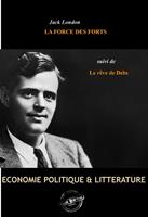   La Force des Forts, suivie de Le rêve de Debs [édition intégrale revue et mise à jour]