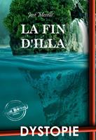   La fin d'Illa. – Dystopie & SF [Nouv. éd. entièrement revue et corrigée].