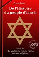   De l’Histoire du Peuple d’Israël (suivi de Le Judaïsme comme race et comme religion) [édition intégrale revue et mise à jour]