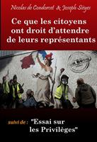   Ce que les Citoyens ont droit d’attendre de leurs Représentants (suivi de Essai sur les Privilèges) [édition intégrale revue et mise à jour]