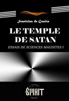   Le temple de Satan : Essais de Sciences Maudites. Le Serpent de la Genèse. Première septaine (Livre I) [édition intégrale revue et mise à jour]