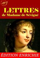   Lettres de Madame de Sévigné – L'intégrale de sa correspondance, avec préface, annexes et dossier sur l’œuvre [Nouv. éd. entièrement revue et corrigée].